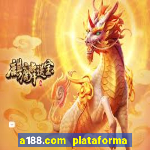 a188.com plataforma de jogos